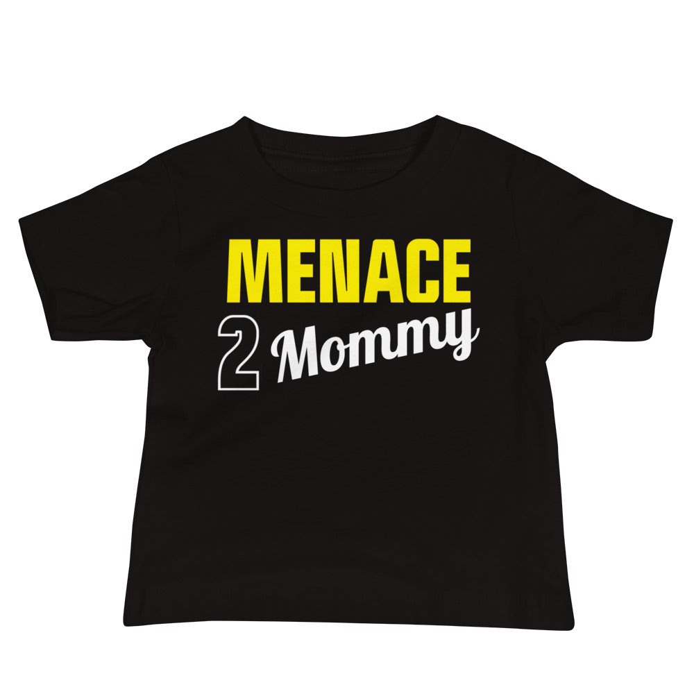 Menace 2 Mommy Toddler Tee